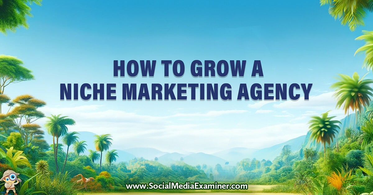 How to Grow a Niche Marketing Agency
Are you a niche marketer ready to open a full marketing agency? Looking for advice on hiring, service models, and client acquisition?  In this article, discover how one marketer tr...
https://www.socialmediaexaminer.com/how-to-grow-a-niche-marketing-agency/